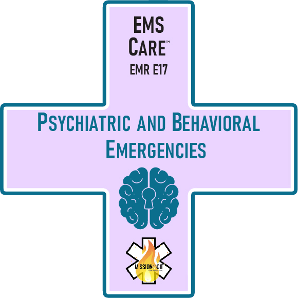 EMR Initial | EMS Care Ch EMR- E17 | Psychiatric & Behavioral Emergencies