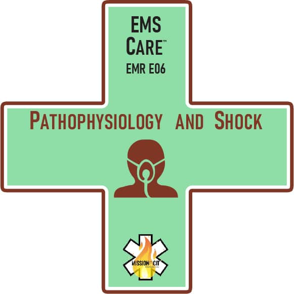 EMR Initial | EMS Care Ch EMR- E06 | Pathophysiology and Shock