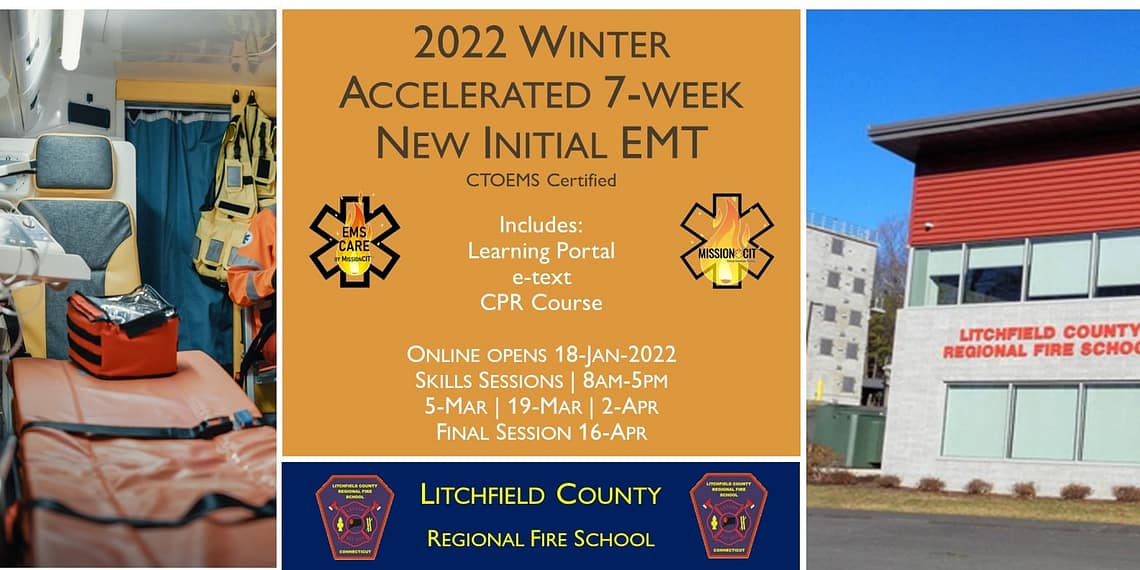 2022 Winter EMT Initial Course | LCRFS | 12 Week | accredited Hybrid EMT Initial course with Skills Sessions at the Litchfield Fire School.