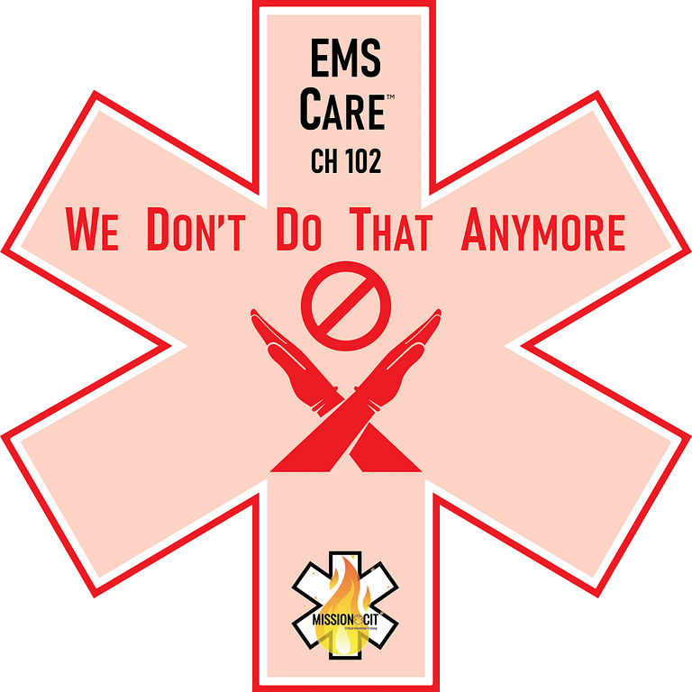EMS Care Chapter-102 | We Don’t Do That Anymore