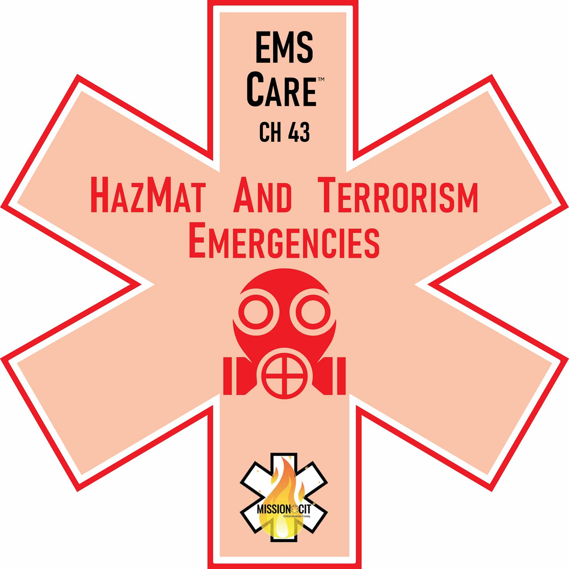 EMS Care Chapter 43 | HazMat and Terrorism Emergencies | EMS