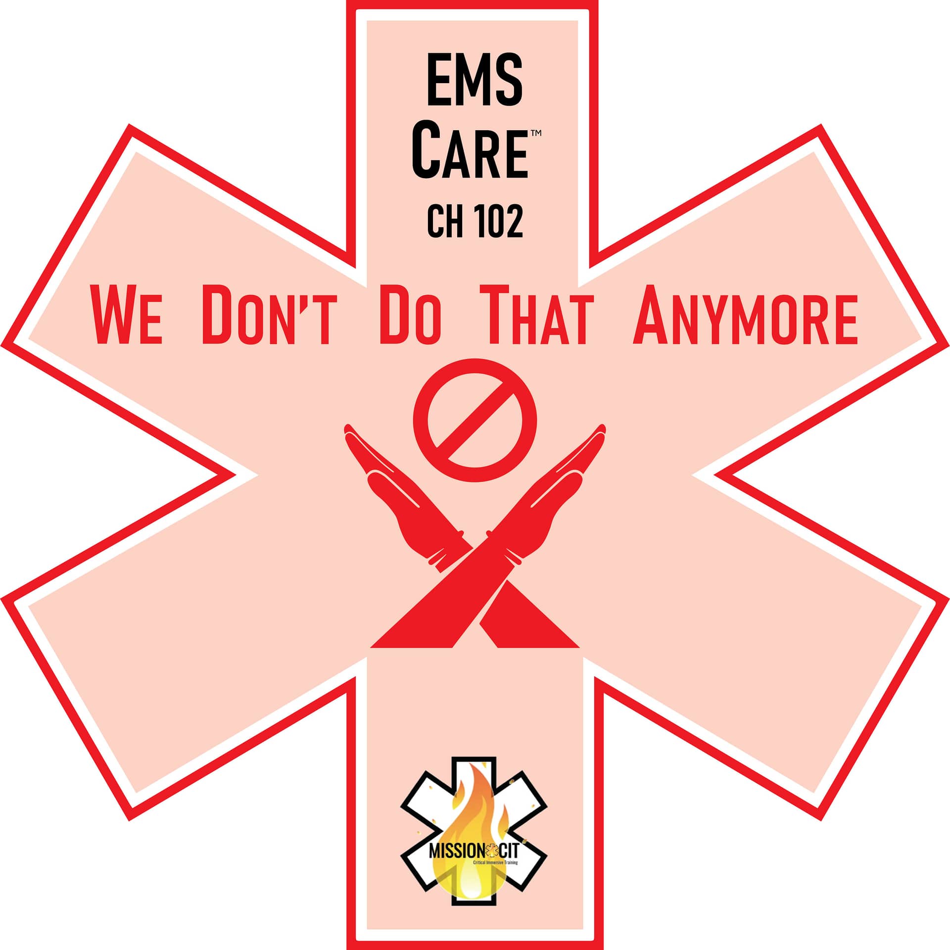 EMS Care Chapter-102 | We Don’t Do That Anymore