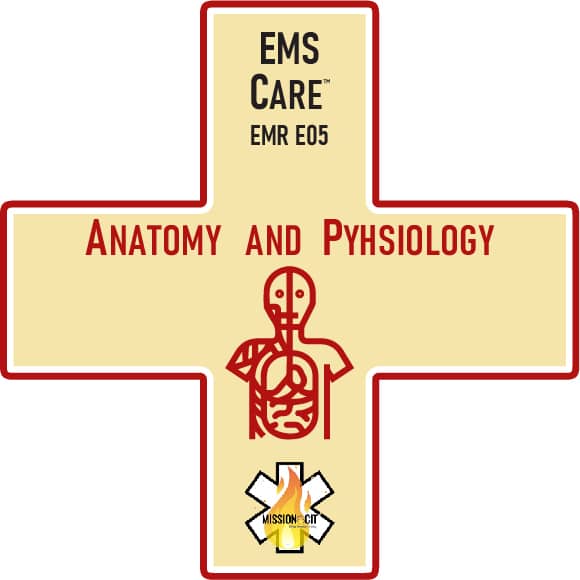 EMR Initial | EMS Care Ch EMR- E05 | Anatomy and Physiology